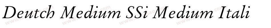 Deutch Medium SSi Medium Italic字体转换